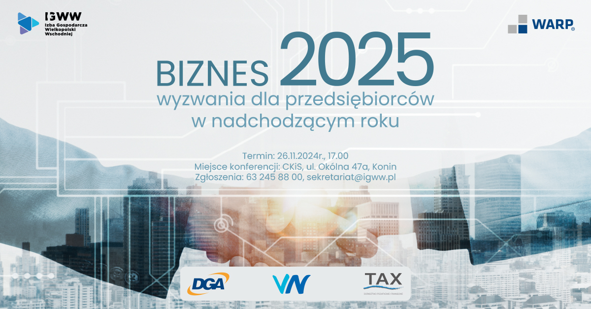 Zapraszamy na spotkanie  "Biznes 2025: wyzwania dla przedsiębiorców                       w nadchodzącym roku"